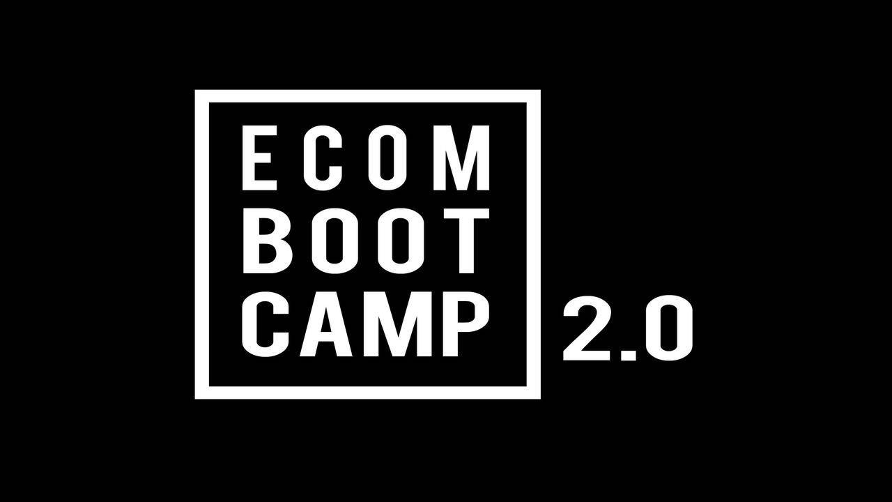 Ecommerce Bootcamp 2.0