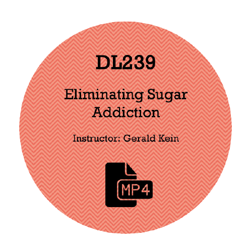 Eliminating Sugar Addiction - Gerald Kein