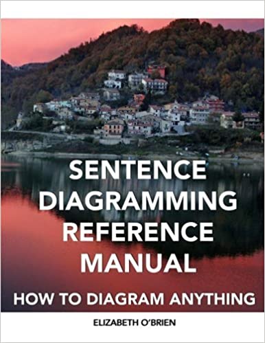 Elizabeth O’Brien - Sentence Diagramming Reference Manual