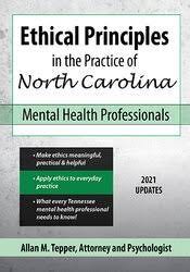 Ethical Principles in the Practice of North Carolina Mental Health Professionals - Allan M. Tepper