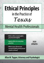 Ethical Principles in the Practice of Texas Mental Health Professionals - Allan M. Tepper