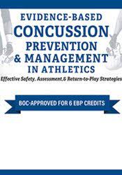 Evidence-Based Concussion Prevention & Management in Athletics: Effective Safety, Assessment, & Return-to-Play Strategies - Rod Walters