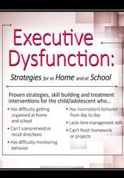 Executive Dysfunction: Strategies for At Home and At School - Kevin Blake