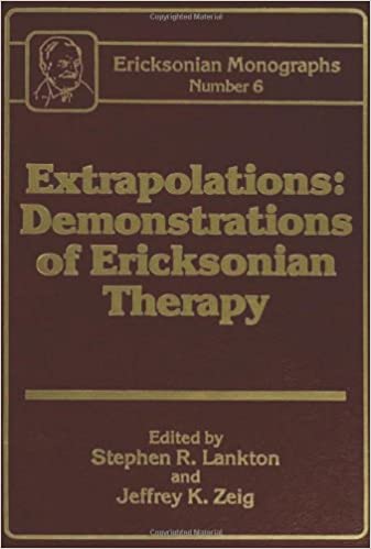 Extrapolations Demonstrations Of Ericksonian Therapy