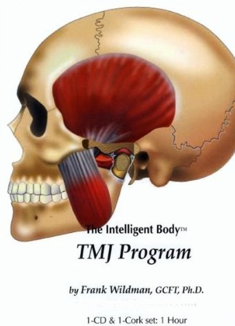 Frank Wildman - The Intelligent Body: TMJ Program - Feldenkrais