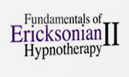 Fundamentals of Ericksonian Hypnotherapy Vol. II