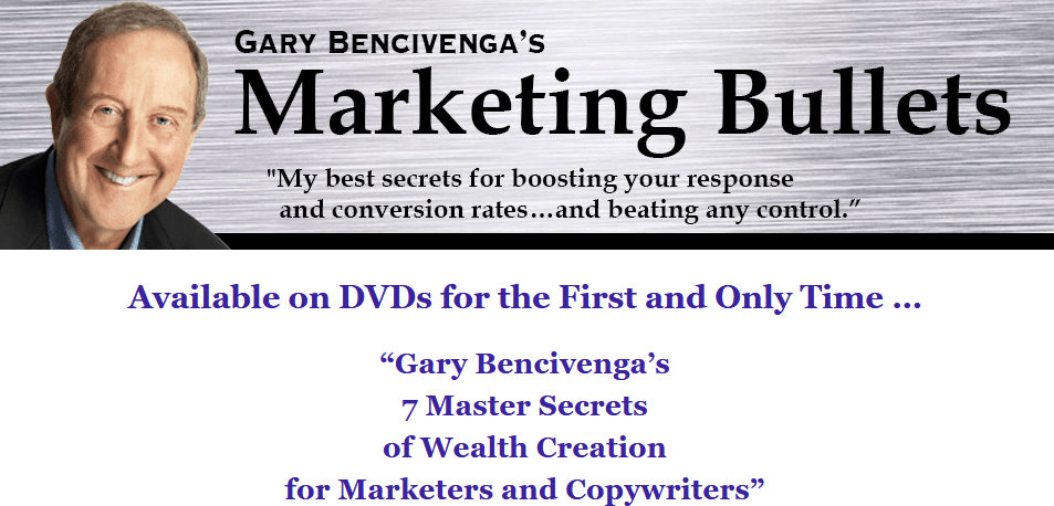 Gary Bencivenga - 7 Master Secrets of Wealth Creation for Marketers and Copywriters