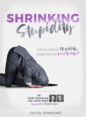 Gary M. Douglas & Dr. Dain Heer - Shrinking Stupidity Aug-20 Teleseries