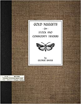 George Bayer – Gold Nuggets for Stock and Commodity Traders2