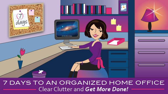 Get Organized Gal - 7 Days to an Organized Home Office