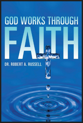 God Works Through Faith