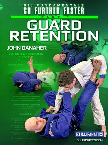 Guard Retention: BJJ Fundamentals - Go Further Faster by John Danaher