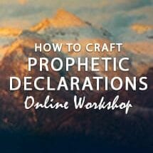 HOW TO CRAFT PROPHETIC DECLARATIONS