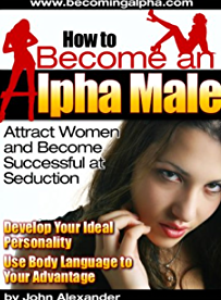 How To Become An Alpha Male - Audio Version