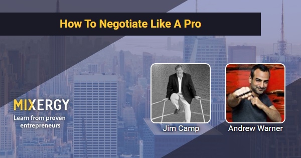 How To Negotiate Like A Pro - With Jim Camp