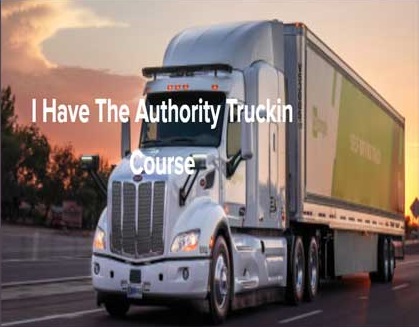 I Have The Authority Trucking Course 202