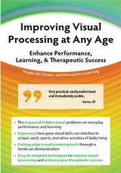 Improving Visual Processing at Any Age: Enhance Performance, Learning, & Therapeutic Success - Cathy Stern