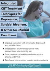 Integrated CBT Treatment Techniques for Depression, Suicidal Ideations, & Other Co-Morbid Conditions - David M. Pratt