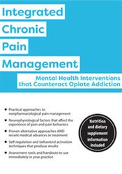 Integrated Chronic Pain Management: Mental Health Interventions that Counteract Opiate Addiction - Robert Umlauf