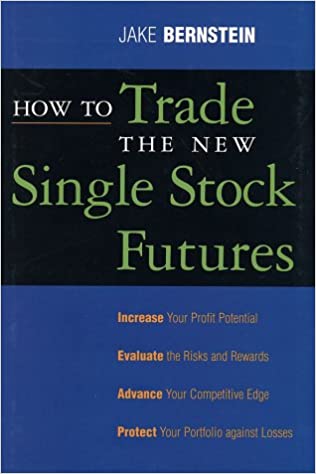 Jack Bernstein - How to Trade the New Single Stock Futures