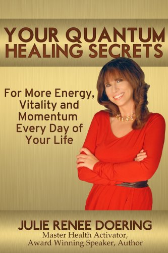 Julie Renee - Your Quantum Healing Secrets