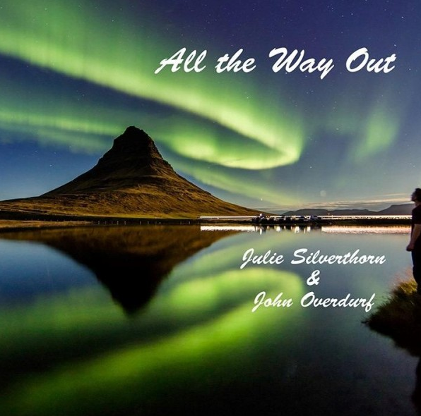 Julie Silverthorn & John Overdurf - All the Way Out Collection 2021