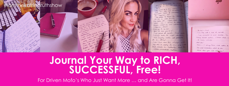 Katrina Ruth Programs - Journal Your Way to Rich, Successful, Free