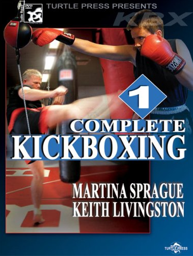 Keith Livingston Martin Sprague - Complete Kickboxing -Vol 1