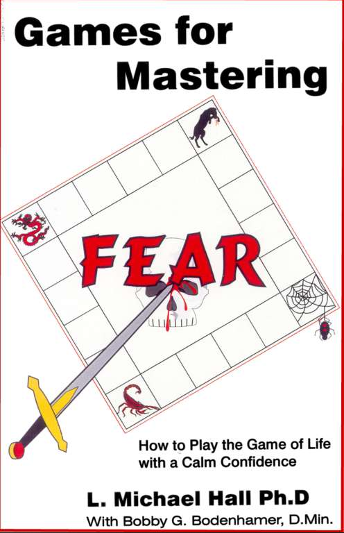 L. Michael Hall and Bob Bodenhamer – Games for Mastering Fear