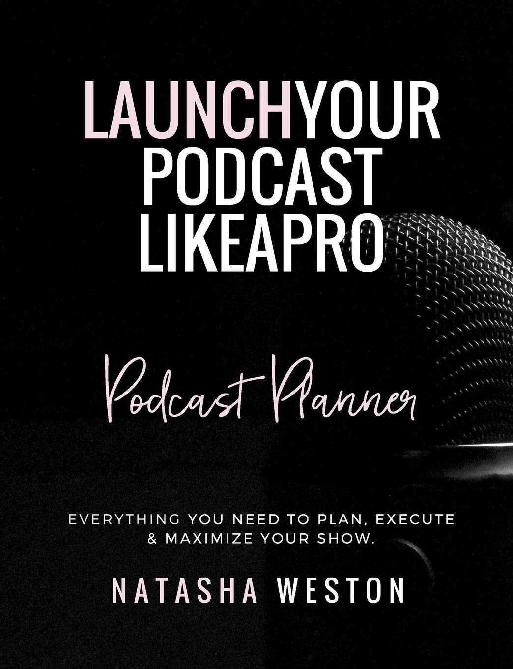 Launch Your Podcast Like A Pro!