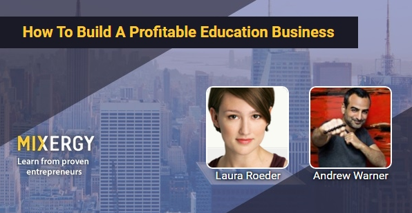 Laura Roeder - How To Build A Profitable Education Business