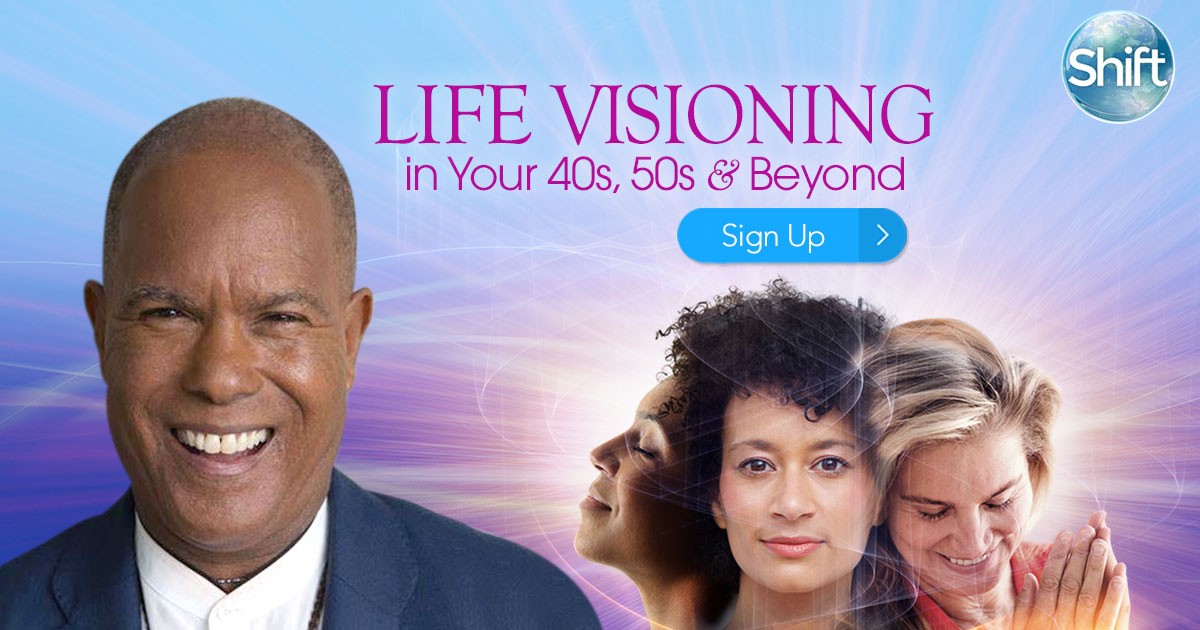 Life Visioning in Your 40s, 50s & Beyond - Michael Bernard Beckwith