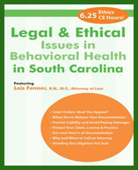 Lois Fenner - Legal and Ethical Issues in Behavioral Health in South Carolina