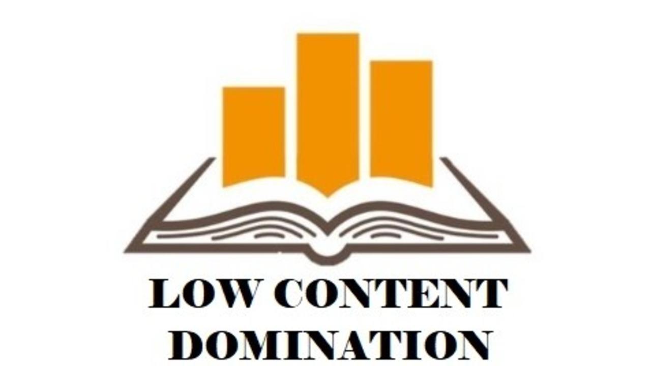 Low Content Domination.