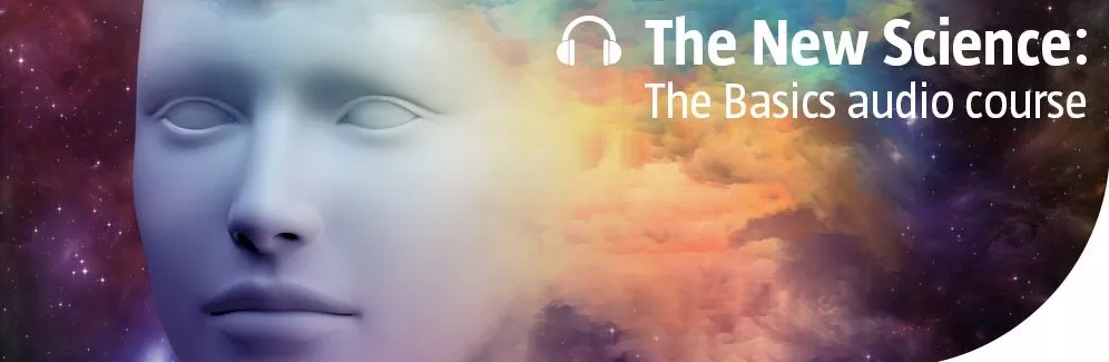 Lynne McTaggart - The New Science: The Basics Audio Course