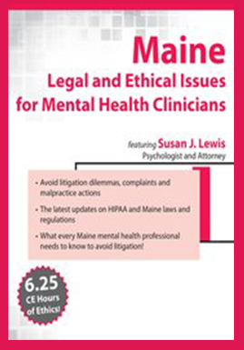 Maine Legal and Ethical Issues for Mental Health Clinicians - Susan Lewis