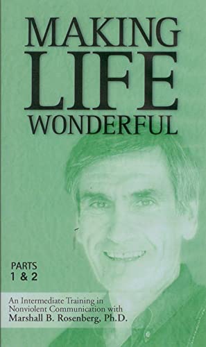 Marshall Rosenberg - Making Life Wonderful