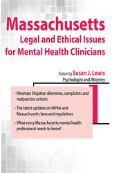 Massachusetts Legal and Ethical Issues for Mental Health Clinicians