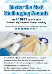 Master the Most Challenging Wounds: The 50 BEST Solutions to Dramatically Improve Wound Healing - Joan Junkin