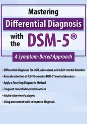 Mastering Differential Diagnosis with the DSM-5: A Symptom-Based Approach - Margaret L. Bloom