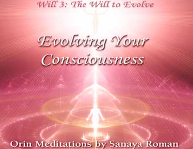 Orin's Evolving Your Consciousness Stepping onto Your Higher Path