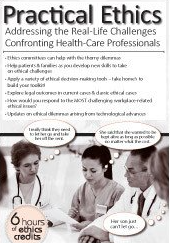 Practical Ethics Addressing the Real-Life Challenges Confronting Healthcare Professionals