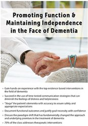 Promoting Function & Maintaining Independence in the Face of Dementi