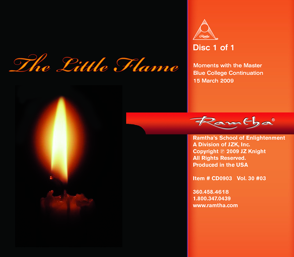 Ramtha - The Little Flame Moments With The Master