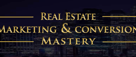 Real Estate Marketing and Conversion Mastery