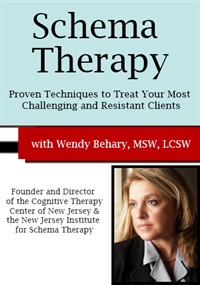 Schema Therapy Proven Techniques to Treat Your Most Challenging and Resistant Clients