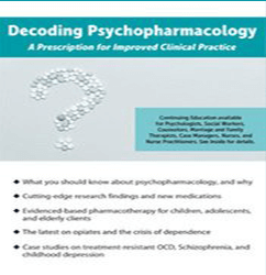 Decoding Psychopharmacology: A Prescription for Improved Clinical Practice - N. Bradley Keele