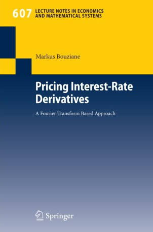 MARKUS BOUZIANE – PRICING INTEREST-RATE DERIVATIVES