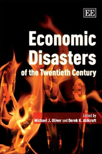 Michael J.Oliver – Economic Disasters of the 20th Century