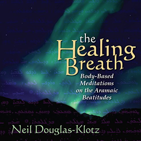 Neil Douglas-Klotz – THE HEALING BREATH